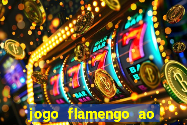 jogo flamengo ao vivo multicanais